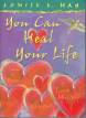 You can heal your life