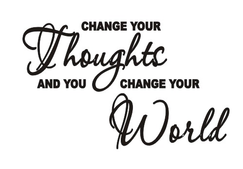 Change your thoughts
